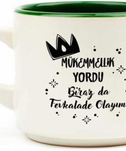 TASARIM Mükemmellik Yordu Biraz Da Fevkalade Olayım Beyaz Venüs Kupa - Hediye Seramik Kupa