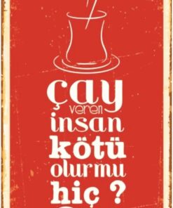 Çay Veren Insan Kötü Insan Olur Mu? Retro Vintage Drtr0123 Ahşap Mdf Tablo