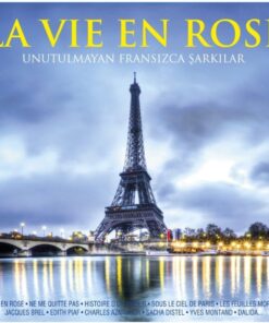 - La Vie En Rose Unutulmayan Fransızca Şarkılar/Ne Me Quitte Pas * Histoire D'un Amour * Sous le ciel de Paris * les Feuilles Mortes * Jacques Brel * Edith Piaf * Charles Aznavour