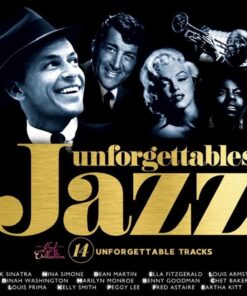 Yonca Çeşitli Sanatçılar - Jazz Unforgettables 14 : Frank Sinatra, Nina Simone, Peggy Lee, Ella Fitzgerald, Louis Armstrong, Benny Goodman, Chet Baker, Louis Prima, Kelly Smith, Marilyn Monroe, Dean Martin