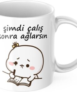 Çalış Sonra Ağlarsın Komik Kupa Bardak Yazılı Hediyelik Çay Kahve Kupası