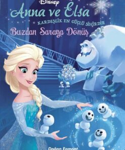 Anna ve Elsa Buzdan Saraya Dönüş: Kardeşlik En Güçlü Sihirdir (Kapak değişebilir)