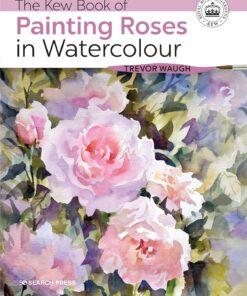 Kew Book of Painting Roses in Watercolour